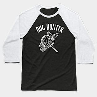 Bug Hunter Insect Enthusiast Entomologist Baseball T-Shirt